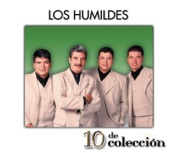 10 de Colección: Los Humildes