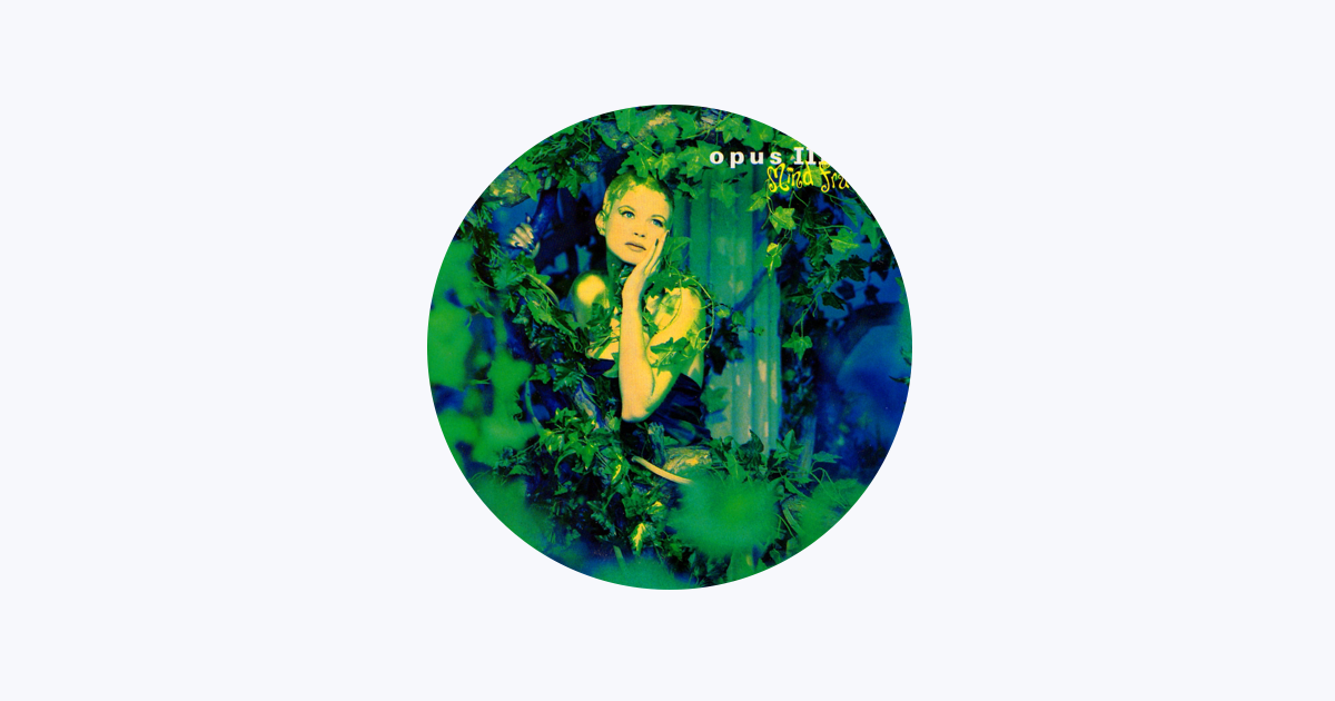 Opus III - Apple Music
