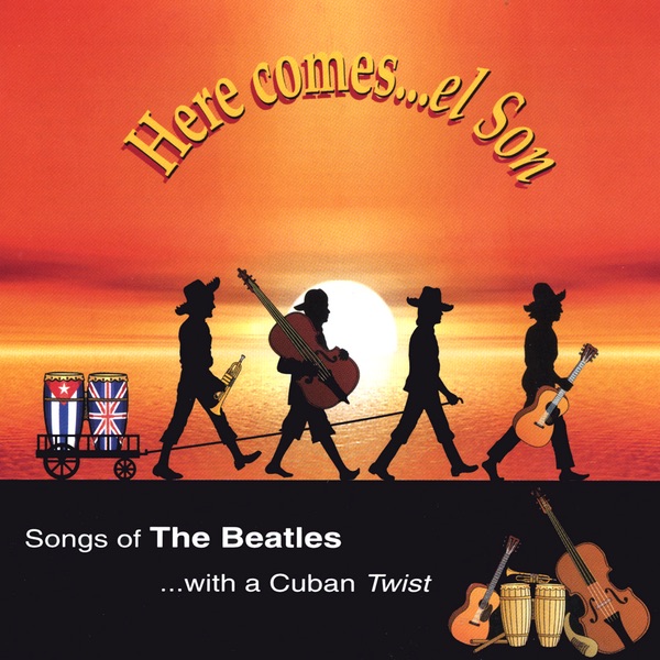 Here Comes el Son: Songs of the Beatles With a Cuban Twist cover