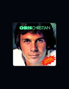 Dengarkan Chris Christian, tonton video musik, baca bio, lihat tanggal tur & lainnya!