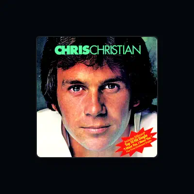 Listen to Chris Christian, watch music videos, read bio, see tour dates & more!