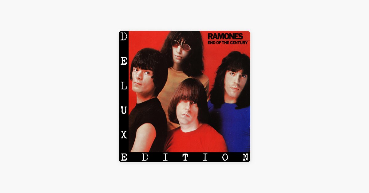 End of the Century (Deluxe Edition) - Album by Ramones - Apple Music