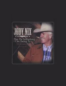 收听 Jody Nix、观看音乐视频、阅读小传、查看巡演日期等 ！