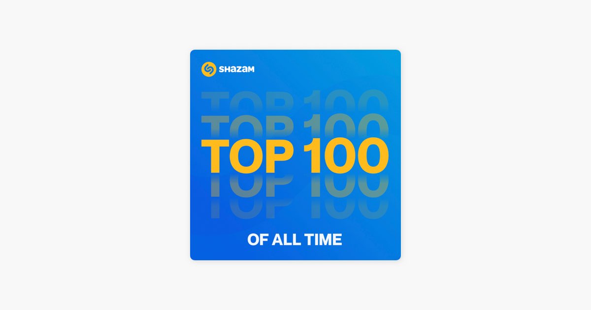 Apple Musicの Top 100 Shazams Of All Time Apple Musicの Top 100 Shazams Of All Time