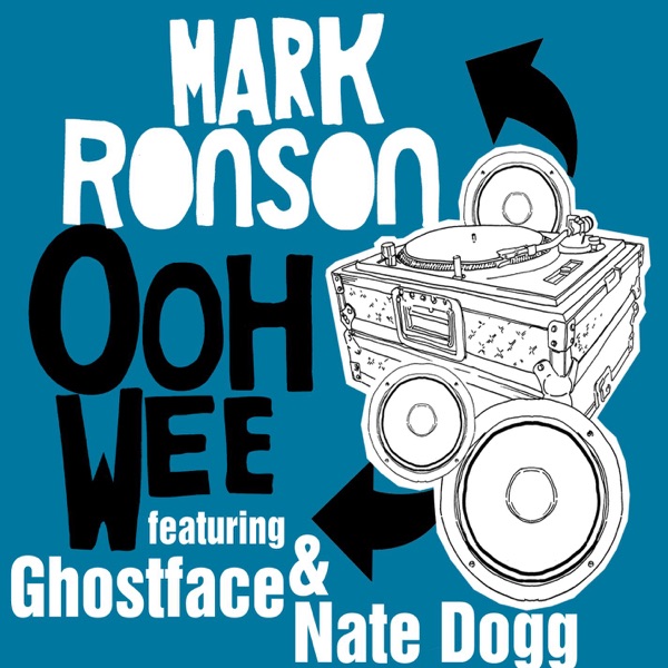 Ooh Wee (Feat. Ghostface and Nate Dogg) - Single - Mark Ronson