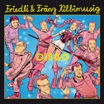 Friedli & Fränz Kilbimusig