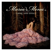 Cause and Effect - Maria Mena