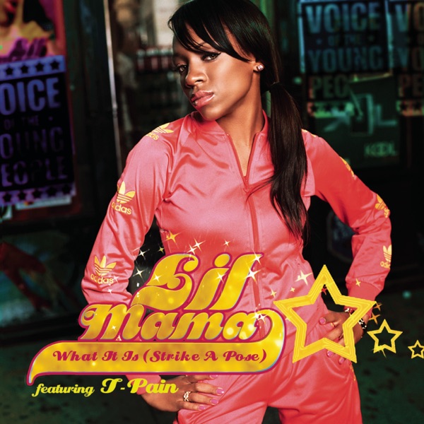 What It Is (Strike a Pose) [feat. T-Pain] - Single - Lil Mama