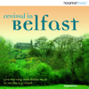 Revival in Belfast - Robin Mark
