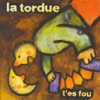 La Tordue