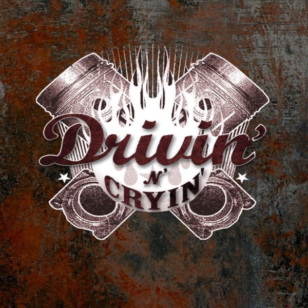 Drivin’ n’ Cryin’