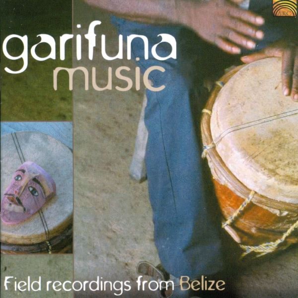 Garifuna Music - Field Recordings from Belize