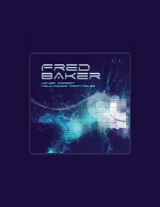 Fred Bakerを聴いたり、ミュージックビデオを鑑賞したり、経歴やツアー日程などを確認したりしましょう！