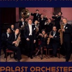 Palast Orchester & Max Raabe
