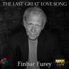 The Last Great Love Song - Finbar Furey