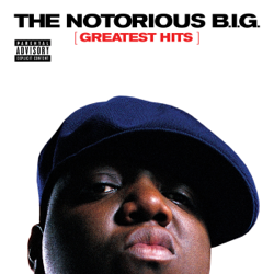 The Notorious B.I.G.: Greatest Hits - The Notorious B.I.G. Cover Art