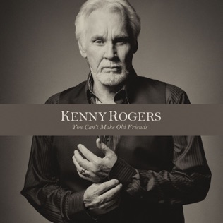 Kenny Rogers You Can't Make Old Friends