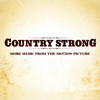 Country Strong (More Music from the Motion Picture) - Various Artists