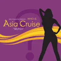 Selfish (Main Version) — Asia Cruise