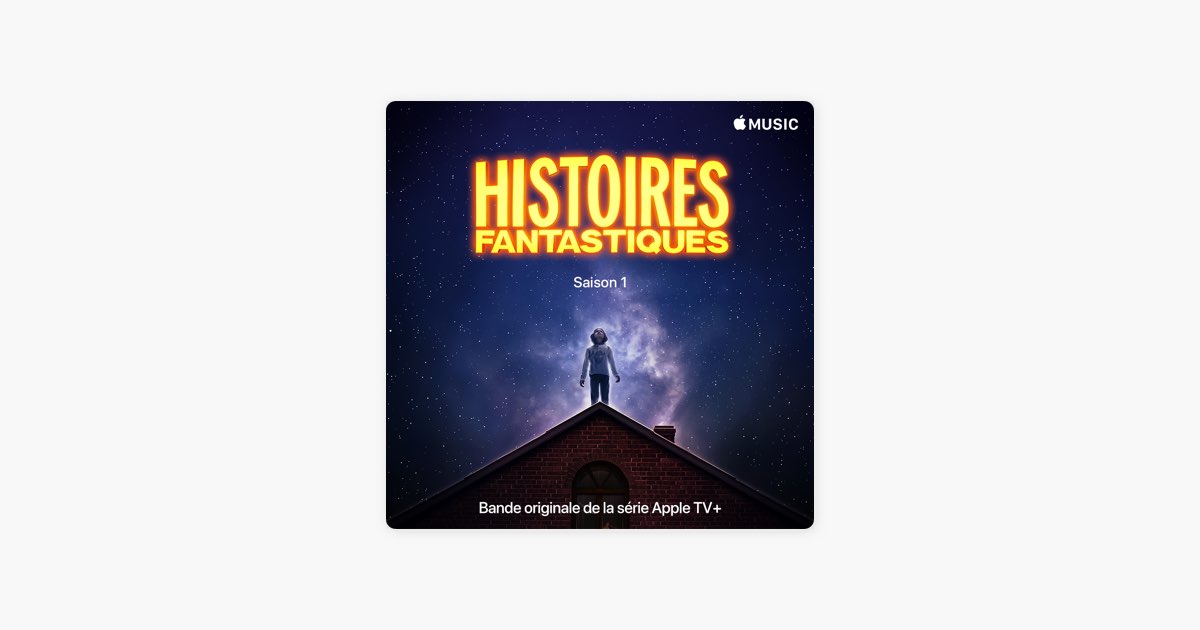 Histoires fantastiques : bande originale – Playlist – Apple Music