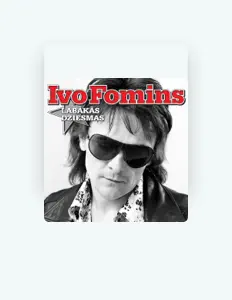 聆聽 Ivo Fomins、觀看音樂影片、閱讀小傳、查看巡演日期等！