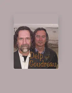 Listen to Delp and Goudreau, watch music videos, read bio, see tour dates & more!