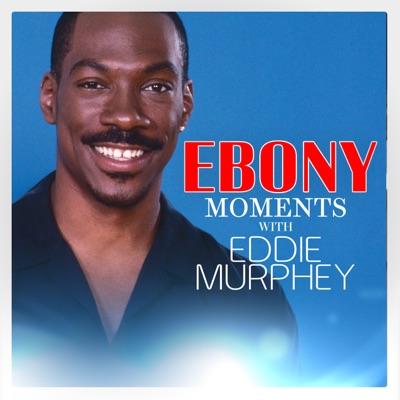 Ebony Moments with Eddie Murphy (feat. Eddie Murphy) - EP