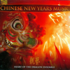 Chinese New Years Music - Heart of the Dragon Ensemble