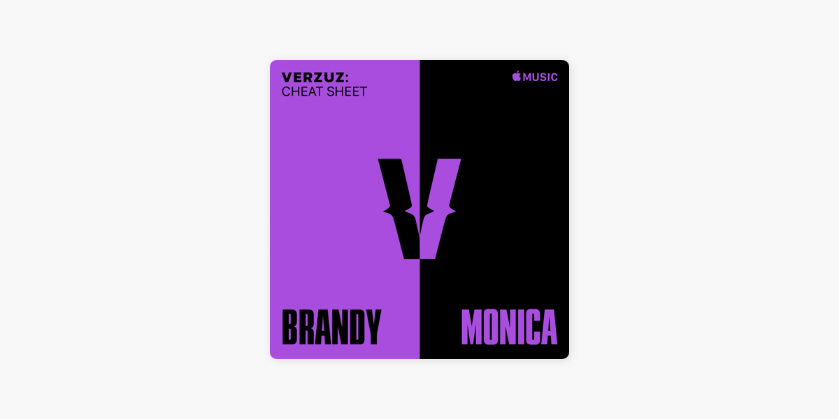 Verzuz Cheat Sheet Brandy X Monica On Apple Music