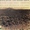 The Desert Music: Third Movement Pt. One (Slow) - Donald Palma, Sharon Prater, Michael Tilson Thomas, Colorado Quartet, Russell Hartenberger, Bob Becker, Garry Kvistad, Glen Velez, Cheryl Bensman, Francesca Martin & Deborah Redding lyrics
