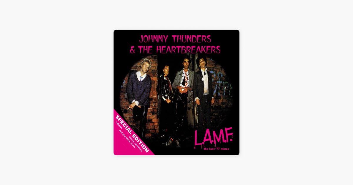 L.A.M.F. (The Lost '77 Mixes) [Special Edition] - Album by Johnny