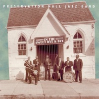 In the Sweet Bye and Bye - Preservation Hall Jazz Band