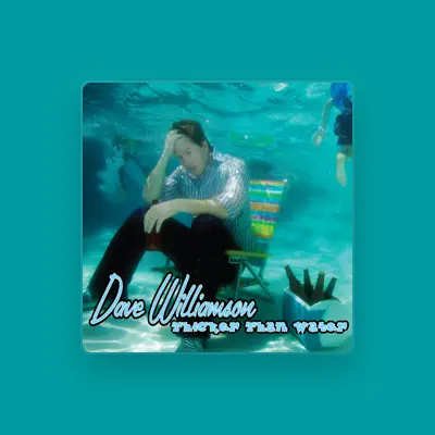 Listen to Dave Williamson, watch music videos, read bio, see tour dates & more!