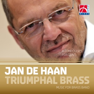 Triumphal Brass - The Brass Band Music of Jan de Haan