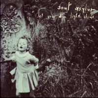 Let Your Dim Light Shine - Soul Asylum