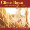 Climat Bossa - Best Bossa Mix 31 Covers (Mixed by DJ YO-GIN) - Various Artists