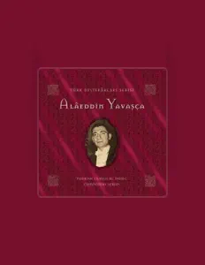 Alaeddin Yavaşçaを聴いたり、ミュージックビデオを鑑賞したり、経歴やツアー日程などを確認したりしましょう！