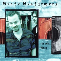 Monte Montgomery - Love Come Knockin'