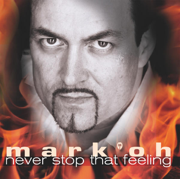 Never Stop That Feeling - Mark 'Oh