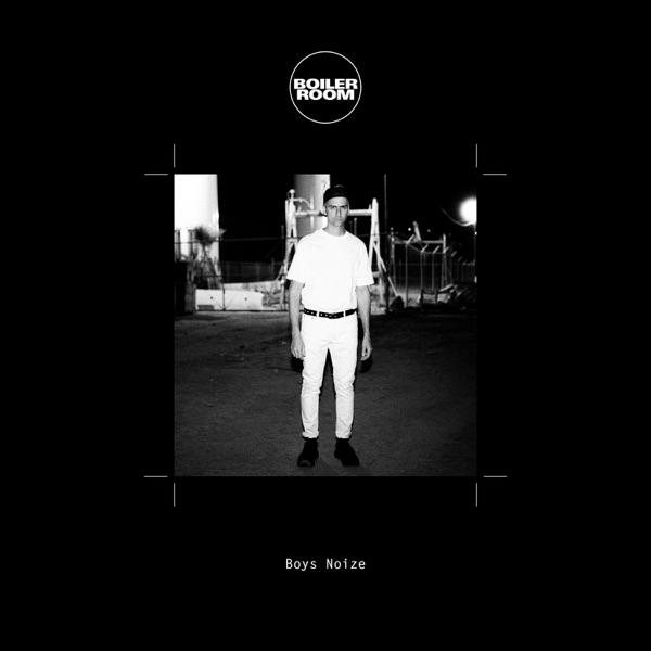 Boiler Room: Boys Noize in Liège, Mar 28, 2018 (DJ Mix)