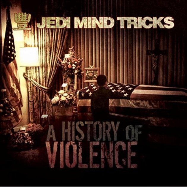 洋楽 JEDI MIND TRICKS A HISTORY OF VIOLENCE A History of Violence - Album by Jedi Mind Tricks - Apple Music