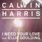 I Need Your Love (feat. Ellie Goulding) - Calvin Harris lyrics