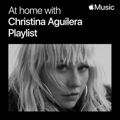 Listen to At Home with Christina Aguilera: The Playlist featuring Various Artists