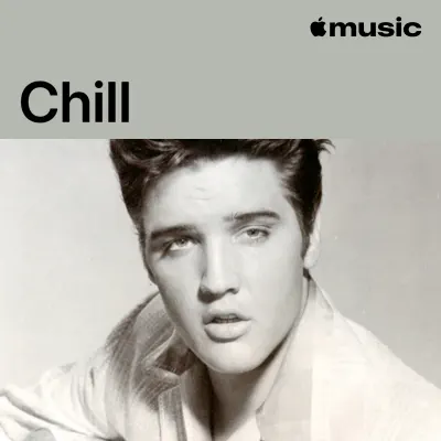 Listen to Elvis Presley: Chill featuring Elvis Presley