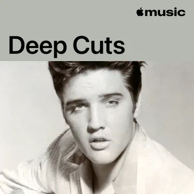 Elvis Presley adlı sanatçının yer aldığı Elvis Presley: Deep Cuts çalma listesini dinle
