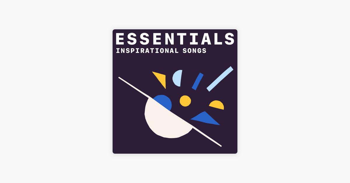 ‎Inspirational Songs Essentials Playlist Apple Music