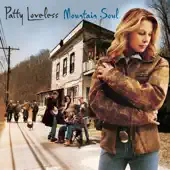 Listen to Mountain Soul by Patty Loveless