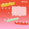 Who Runs the World...MUMS