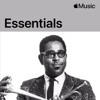 Listen to Dizzy Gillespie Essentials featuring Dizzy Gillespie