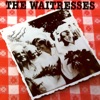 The Waitresses